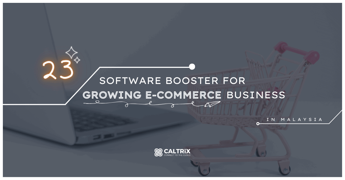 23 Software Booster for Growing E-commerce Business
