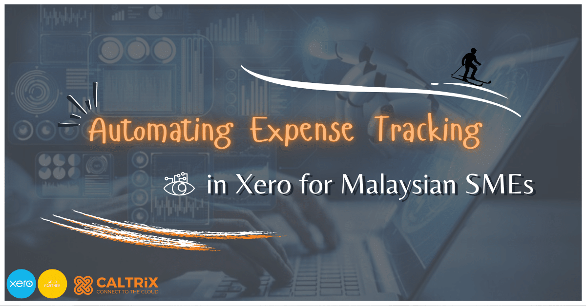 Automating-Expense-Tracking-in-Xero-for-Malaysian-SMEs-blog-thumbnail