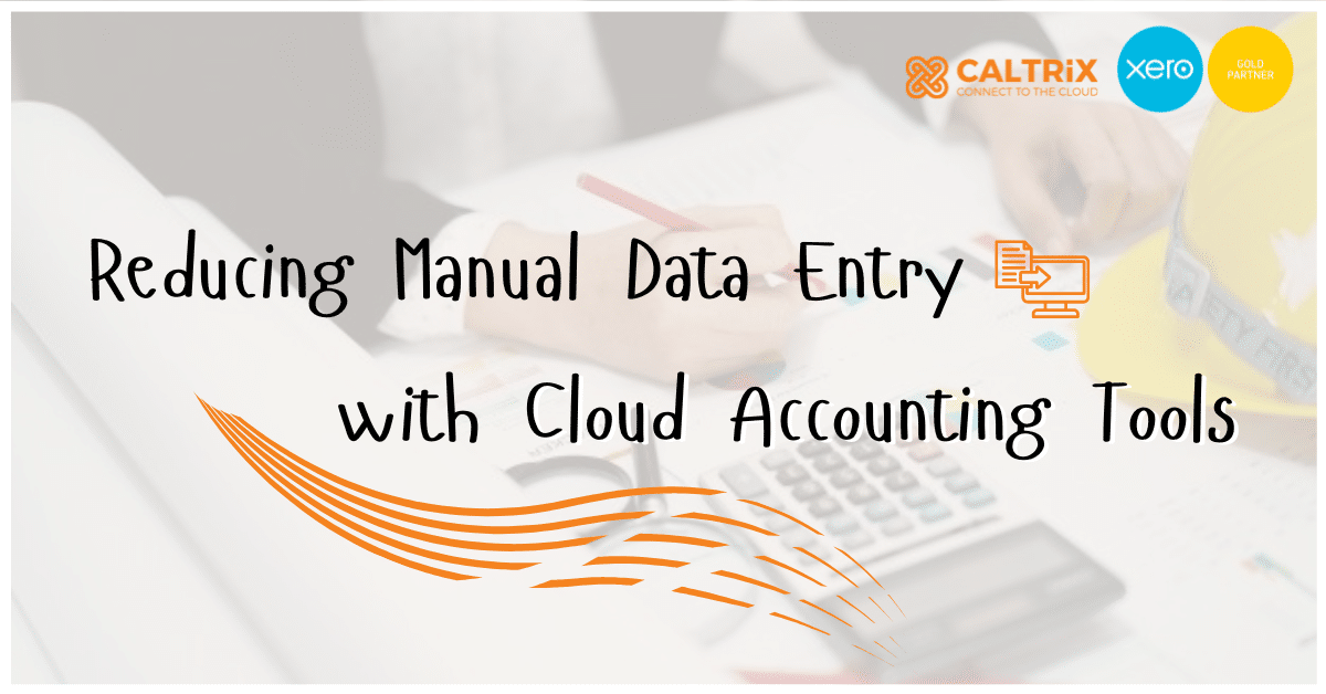 Reducing Manual Data Entry with Cloud Accounting Tools 1