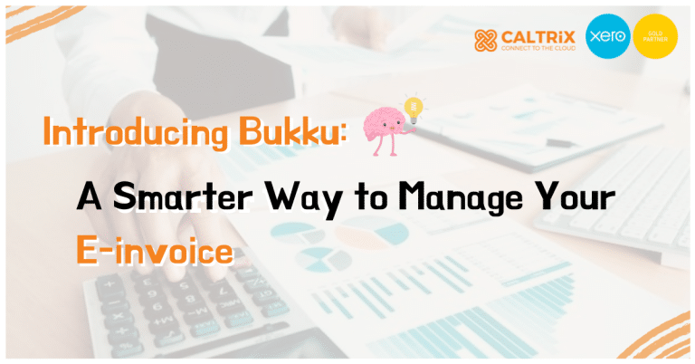 A person uses a calculator and a laptop alongside financial charts; overlaid text promotes Bukku for e-invoice management, with CALTRIX and Xero logos visible.