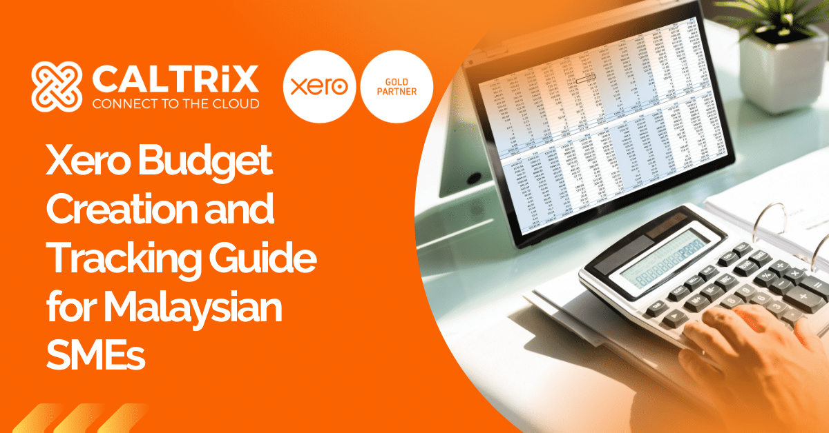Xero Budget Creation and Tracking Guide for Malaysian SMEs 1