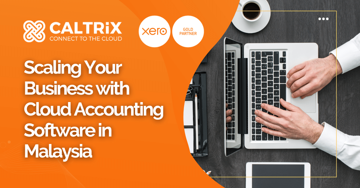 A person uses a laptop at a desk with a coffee cup, pen, and notebook. Text promotes cloud accounting software Malaysia by Caltrix, a Xero Gold Partner, streamlining your business finances effortlessly.