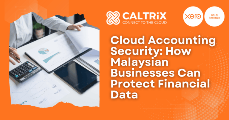 cloud accounting software malaysiause a calculator at a desk, alongside text about cloud accounting security for Malaysian businesses. Logos for Caltrix and Xero are displayed.