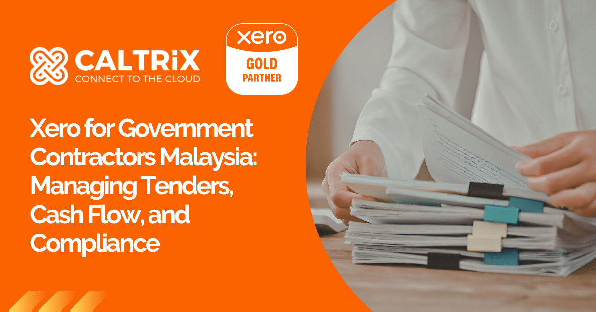 Text overlay for Caltrix Xero Gold Partner webinar: Xero for Government Contractors Malaysia: Managing Tenders, Cash Flow, and Compliance. Image shows hands sorting a stack of documents.